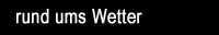 Wetter, Radar, Wetterwarnungen, Blitzradar, Stormchasing, Naturph�nomene und weiteres wissenswertes...